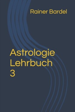 Astrologie Lehrbuch 3