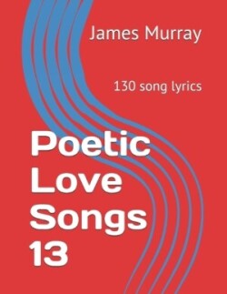 Poetic Love Songs 13