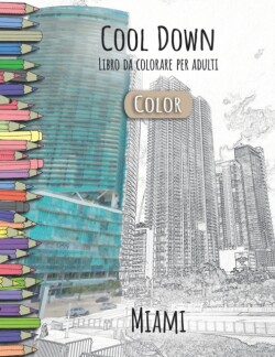 Cool Down [Color] - Libro da colorare per adulti