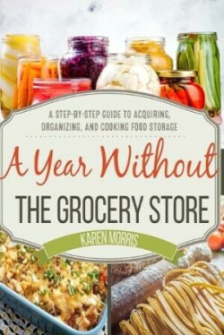 Year Without the Grocery Store