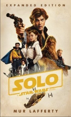 Solo: A Star Wars Story: Expanded Edition