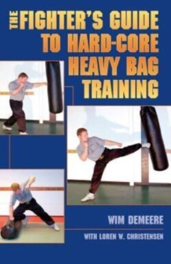 Fighter's Guide To Hard-Core Heavy Bag Training