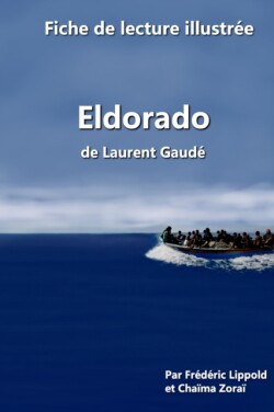 Fiche de lecture illustr�e - Eldorado, de Laurent Gaud�