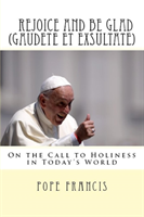 Rejoice and be glad (Gaudete et Exsultate)