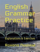 English Grammar Practice Explanations & Exercises with Answers