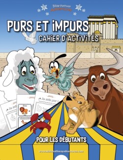 Purs et impurs Cahier d'activités pour les débutants