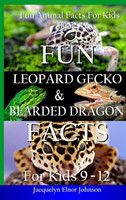 Fun Leopard Gecko and Bearded Dragon Facts for Kids 9-12