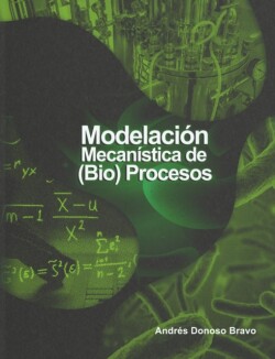 Modelación mecanística de (bio)procesos