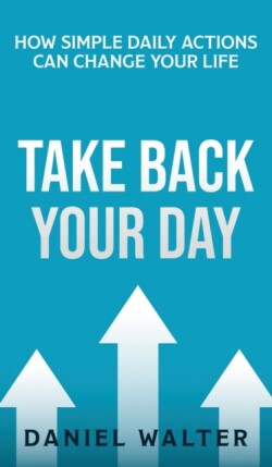 Take Back Your Day