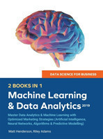 Data Science for Business 2019 (2 BOOKS IN 1)