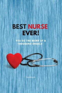 Best Nurse Ever Notebook