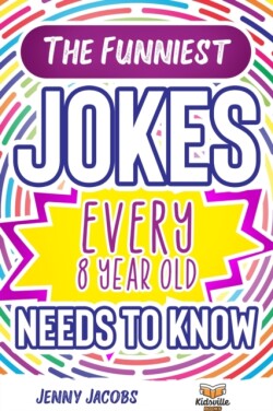 Funniest Jokes EVERY 8 Year Old Needs to Know