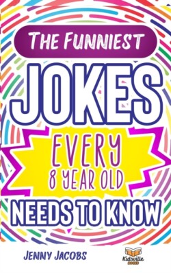 Funniest Jokes EVERY 8 Year Old Needs to Know
