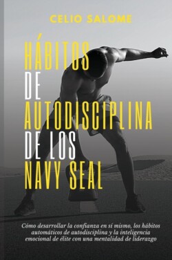 Ha&#769;bitos de autodisciplina de los Navy Seal