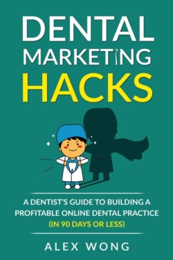 Dental Marketing Hacks