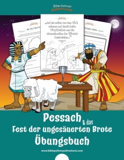 Pessach & das Fest der unges�uerten Brote - �bungsbuch
