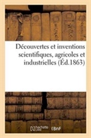 Découvertes Et Inventions Scientifiques, Agricoles Et Industrielles