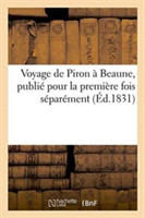 Voyage de Piron À Beaune, Publié Pour La 1ère Fois Séparément & Avec Toutes Les Pièces Accessoires