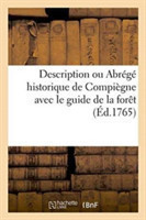 Description Abrégé Historique de Compiègne Avec Le Guide de la Forêt