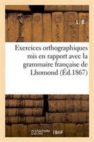 Exercices Orthographiques MIS En Rapport Avec La Grammaire Française de Lhomond, Écoles Primaires