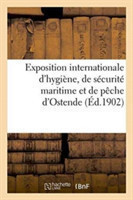 Exposition Internationale d'Hygiène, de Sécurité Maritime Et Pêche d'Ostende, Aout Et Septembre 1901