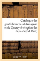 Catalogue Des Gentilshommes d'Armagnac Et de Quercy & Élection Des Députés