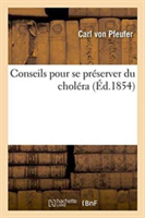 Conseils Pour Se Préserver Du Choléra, Par Le Dr K. Pfeufer, Traduit de l'Allemand