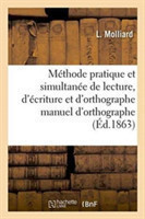 Méthode Pratique Et Simultanée de Lecture, d'Écriture Et d'Orthographe Manuel d'Orthographe