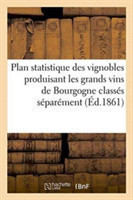 Plan Statistique Des Vignobles Produisant Les Grands Vins de Bourgogne Classés Séparément