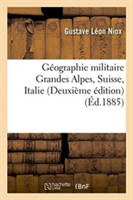 Géographie Militaire Grandes Alpes, Suisse, Italie Deuxième Édition