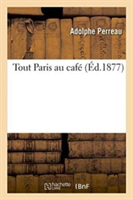 Tout Paris Au Caf�