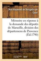 Mémoire, Demande Des Députés de Marseille Concernant La Division Des Départemens de Provence