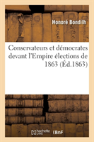 Conservateurs Et Démocrates Devant l'Empire Élections de 1863