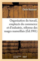 L'Organisation Du Travail, Les Employés Du Commerce Et de l'Industrie, La Réforme Des Usages