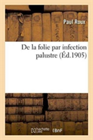 de la Folie Par Infection Palustre