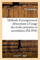 Méthode d'Enseignement Élémentaire À l'Usage Des Écoles Primaires Et Secondaires. Partie 1