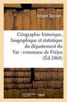 Géographie Historique, Biographique Et Statistique Du Département Du Var: Commune de Fréjus