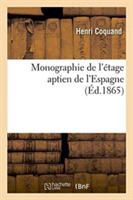 Monographie de l'Étage Aptien de l'Espagne