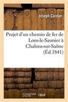 Projet d'Un Chemin de Fer de Lons-Le-Saunier À Chalons-Sur-Saône