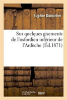 Sur Quelques Gisements de l'Oxfordien Inférieur de l'Ardèche