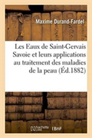Les Eaux de Saint-Gervais Savoie Et Leurs Applications Au Traitement Des Maladies de la Peau