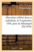 Allocution Au Service Funèbre Célébré Dans Sa Cathédrale, Le 9 Septembre 1856, Prise de Sébastopol