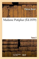 Madame Putiphar. Tome 2