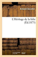 L'Héritage de la Folie