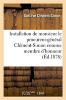 Installation de Monsieur Le Procureur-Général Clément-Simon