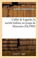 L'Abbé de Lagarde, La Société Tulloise Au Temps de Mascaron