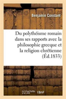 Du Polythéisme Romain Considéré Dans Ses Rapports Avec La Philosophie Grecque
