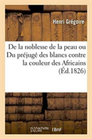 de la Noblesse de la Peau Ou Du Préjugé Des Blancs Contre La Couleur Des Africains