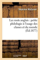 Les Mots Anglais Petite Philologie À l'Usage Des Classes Et Du Monde