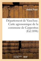 Département de Vaucluse. Carte Agronomique de la Commune de Carpentras